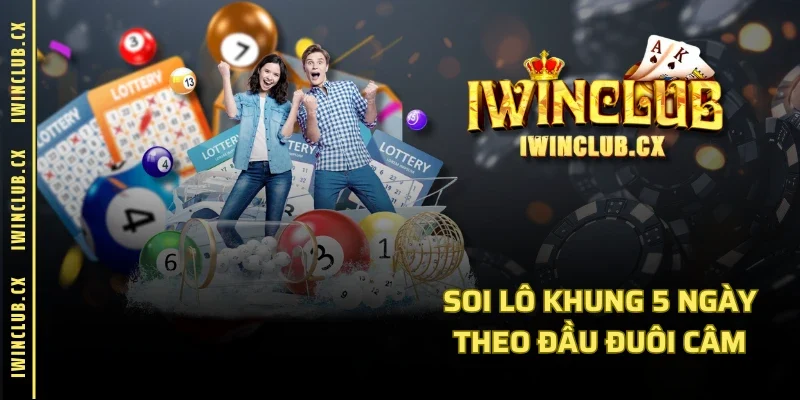 Soi lô khung 5 ngày theo đầu đuôi câm