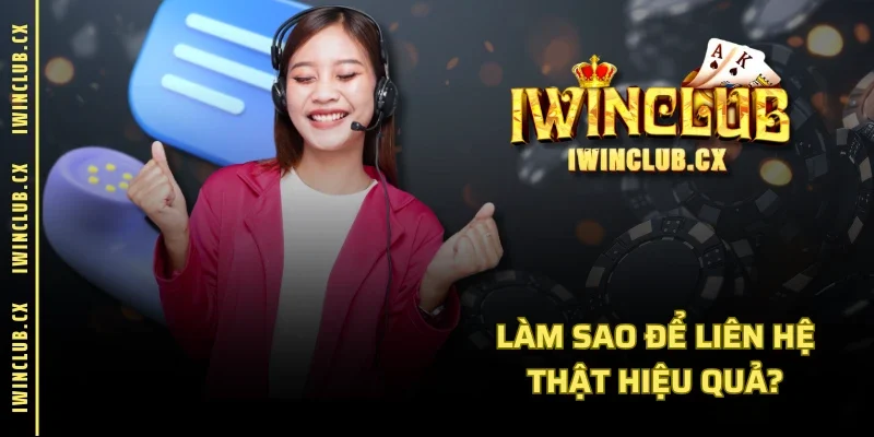 Làm sao để liên hệ thật hiệu quả?
